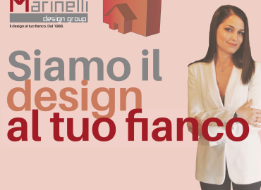 Marinelli Design Group. Il design al tuo fianco. Dal 1988.